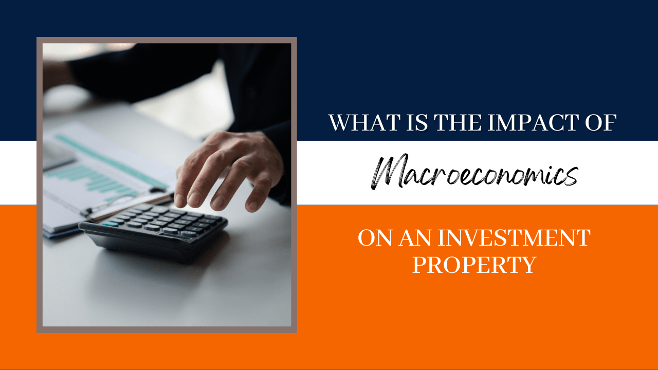 What is the Impact of Macroeconomics on an Investment Property in San Diego? - Article Banner