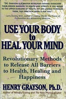 Use Your Body to Heal Your Mind