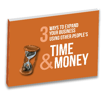 How to expand your business using other people's time and money