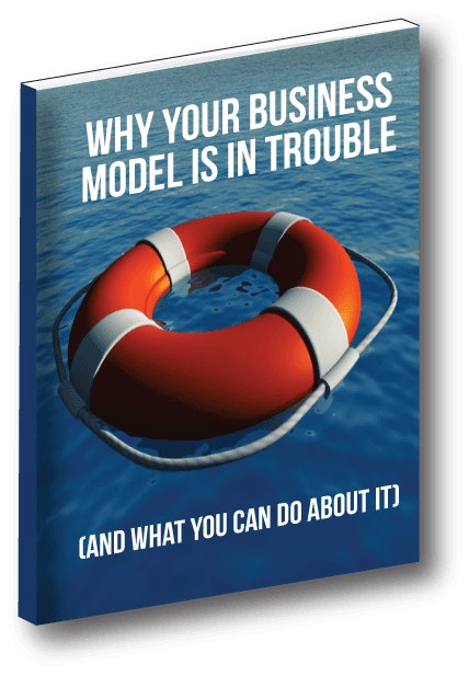 Why your business model is in trouble