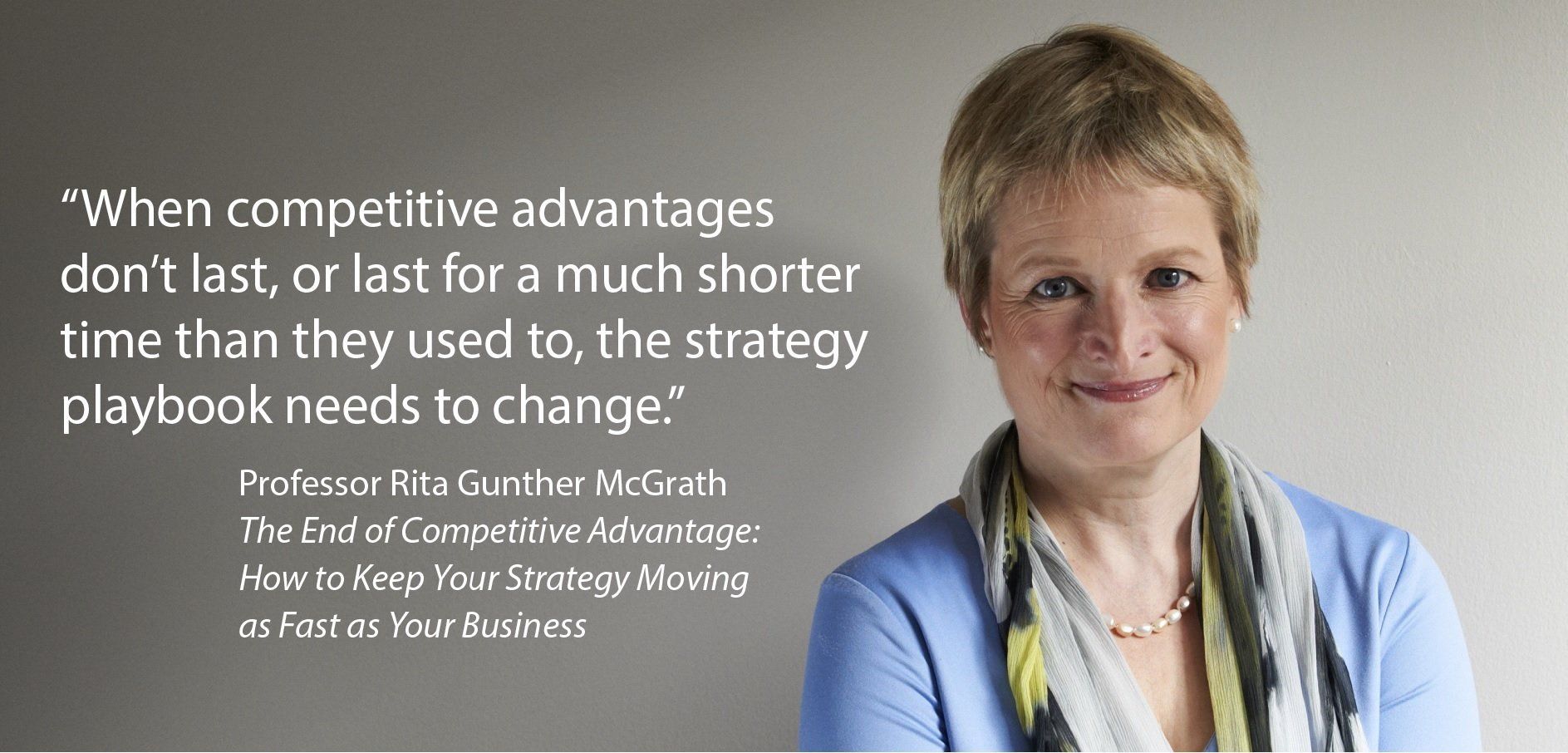 Professor Rita Gunther McGrath on competitive advantage