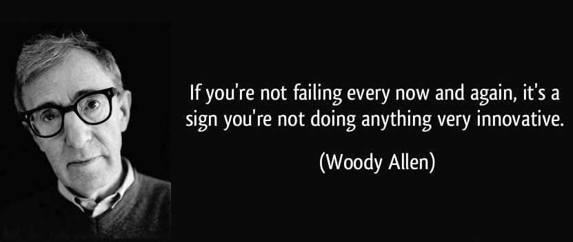 Woody Allen: Not failing is a sign you're not innovating