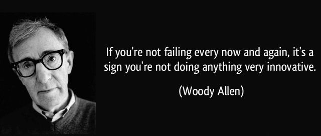 Woody Allen: Not failing is a sign you're not innovating