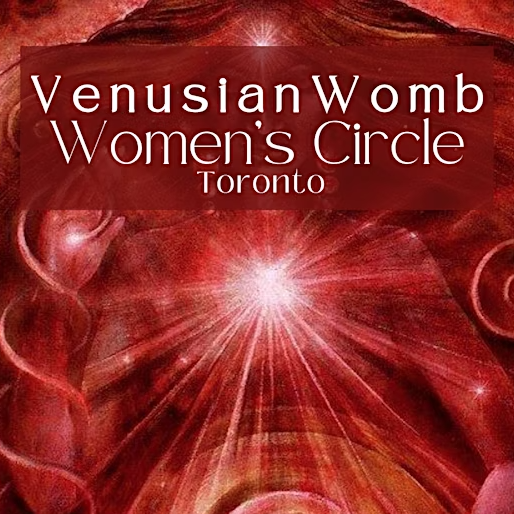 A poster for the venusian womb women 's circle in toronto