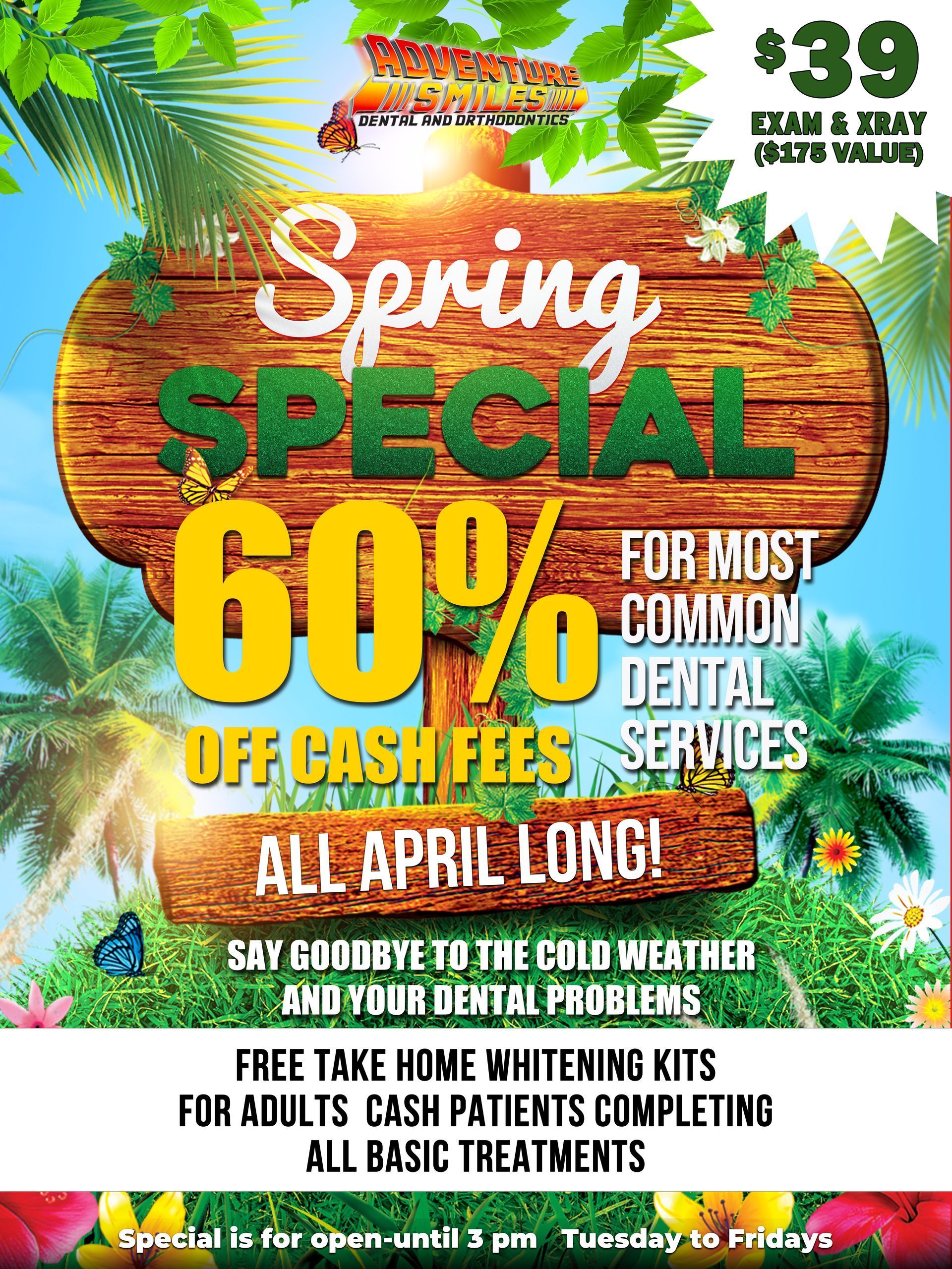 Spring dental special: 60% off cash fees in April. Offers free whitening kits, $39 exam & tray, open Tue-Fri until 3pm.