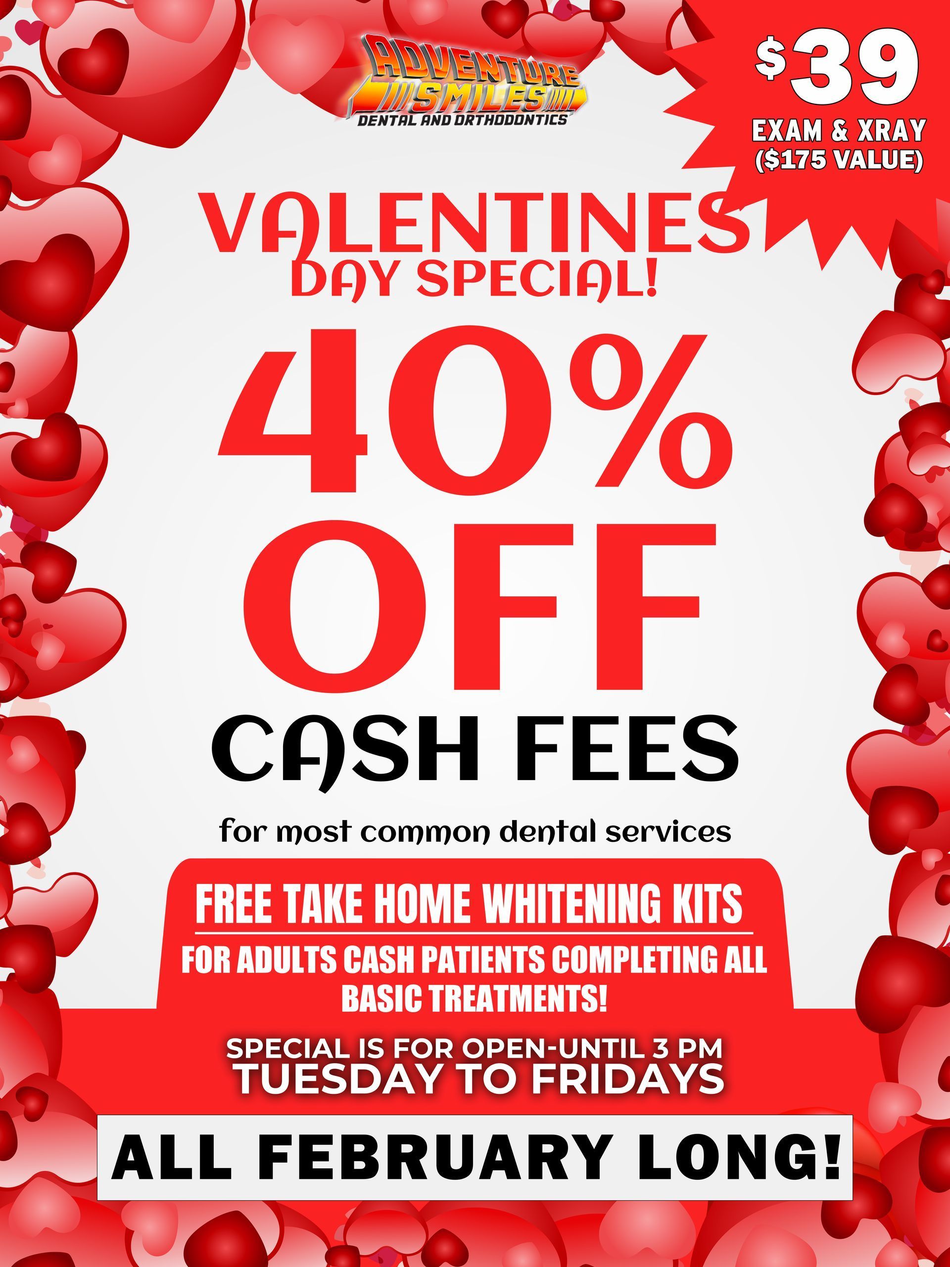 Valentine's Day dental special: 40% off cash fees, free whitening kits. Tuesdays-Fridays in February.