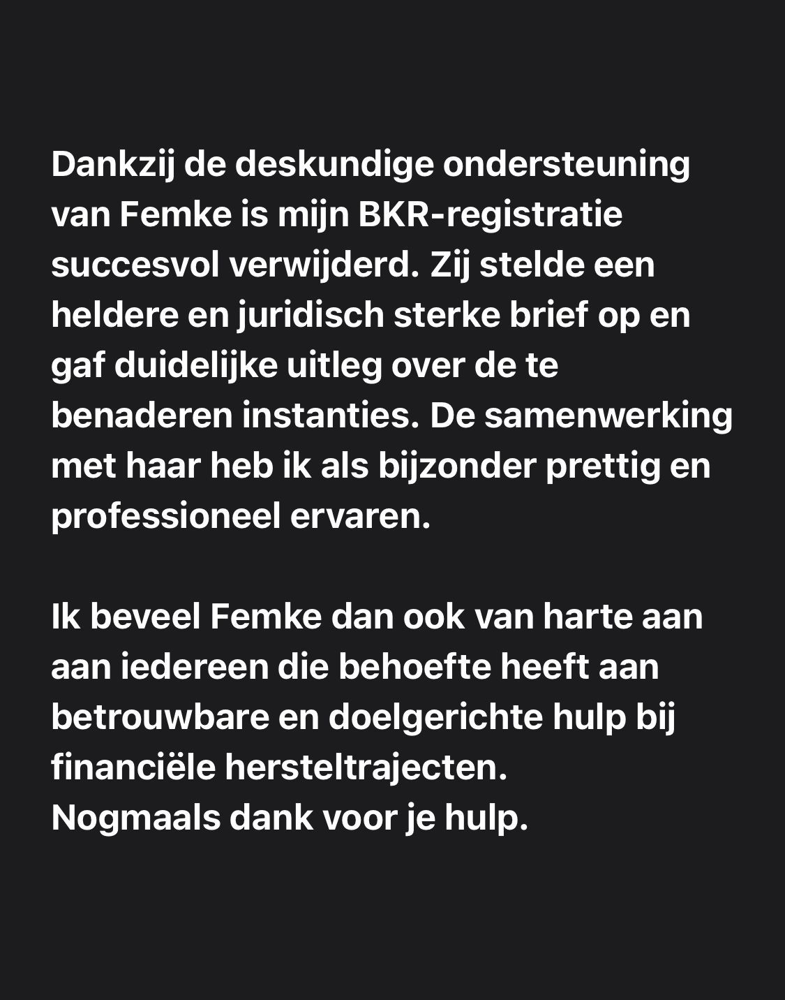 Getuigenis waarin Femke wordt geprezen voor haar hulp bij de BKR-registratie, met zwarte achtergrond.
