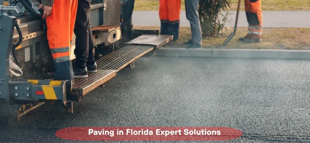 Paving in Florida: Integrity Paving’s Expert Solutions for Durable Surfaces