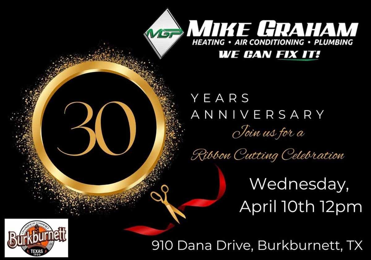 Mike Graham Heating, Air Conditioning, and Plumbing 30-year anniversary ribbon-cutting event, April 10th, 12 pm, at 910 Dana Drive, Burkburnett, TX.