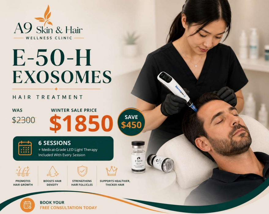 E-50-H Exosomes Hair Treatment Promotion — A9 Skin and Hair Clinic in Westmead, NSW