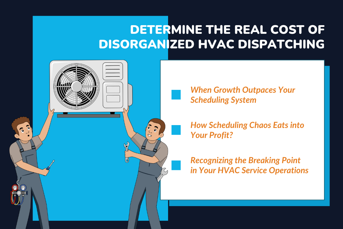The Real Cost of Disorganized HVAC Dispatching
