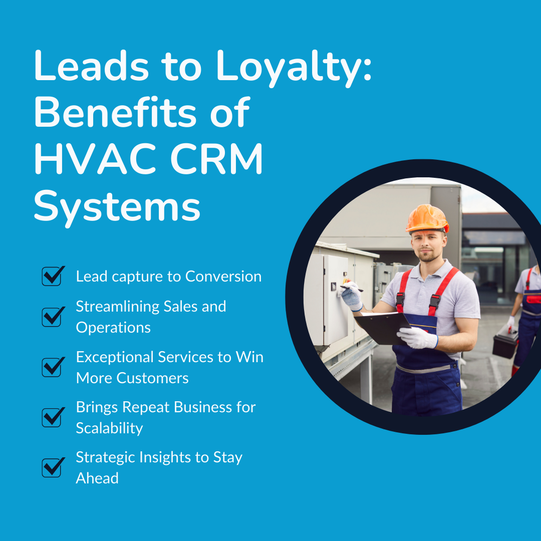 Benefits of HVAC CRM Systems: Leads to Loyalty