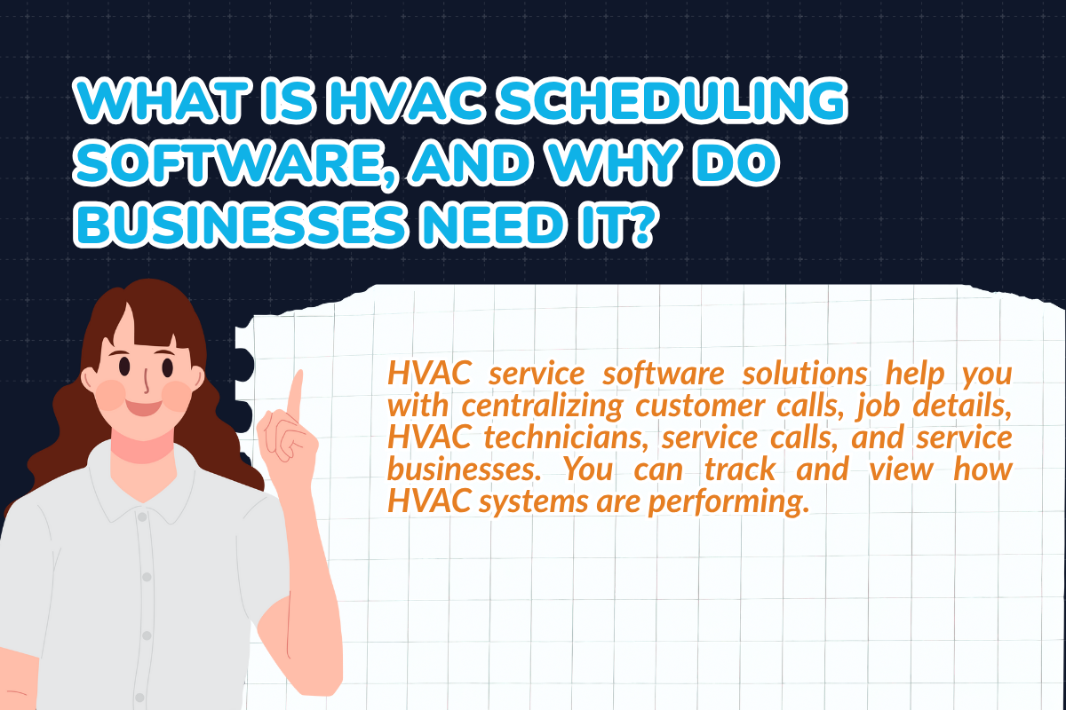 What is HVAC Scheduling Software, and why do businesses need it?