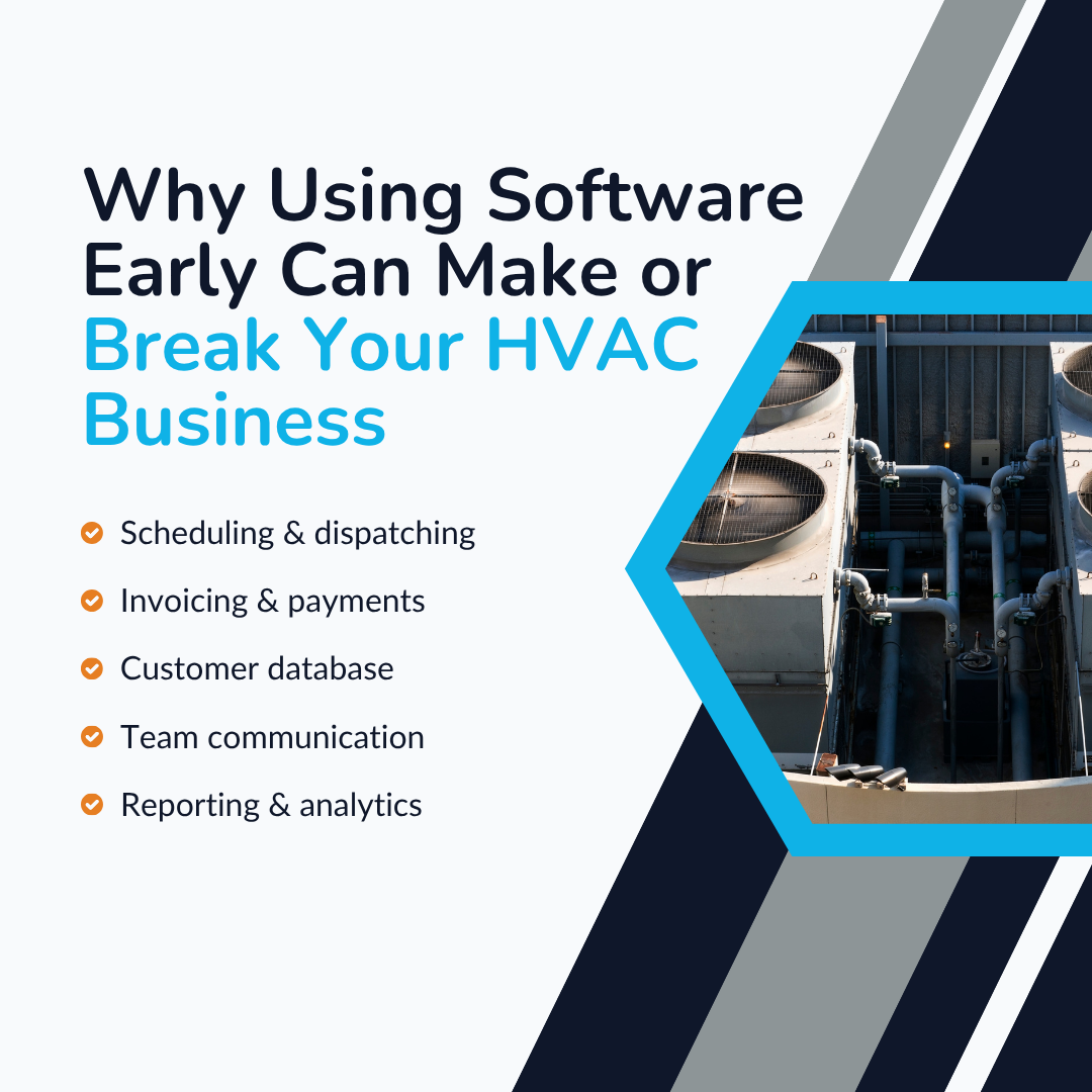 Why Using Software Early Can Make or Break Your HVAC Business