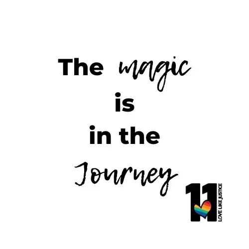 The magic is in the journey