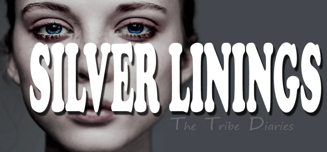 A girl with red eyes from crying, and the white words  'Silver Linings' and grey words 'The Tribe Diaries'.