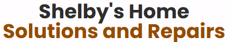 Shelby's Home Solutions and Repairs