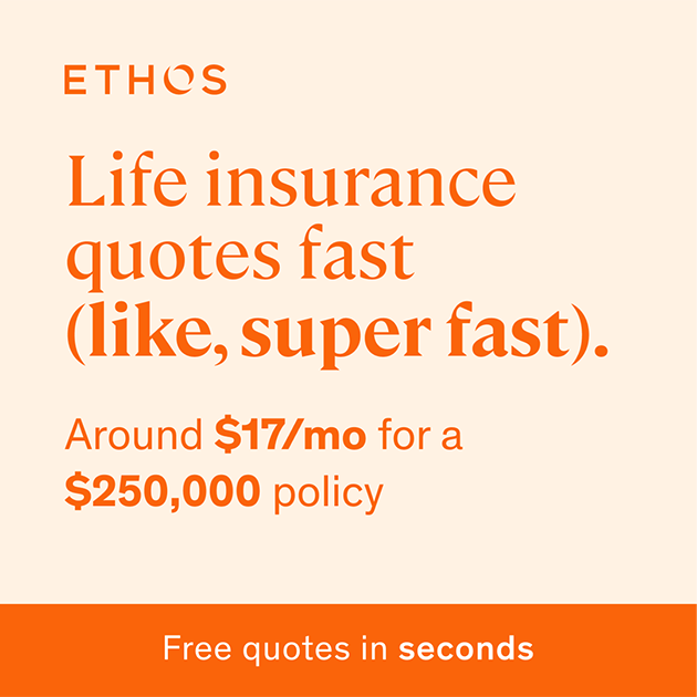 Advertisement for Ethos life insurance. Text reads 