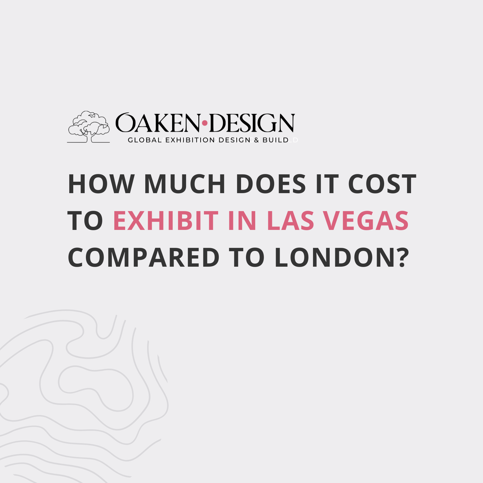 Compare exhibition stand costs in Las Vegas vs London.