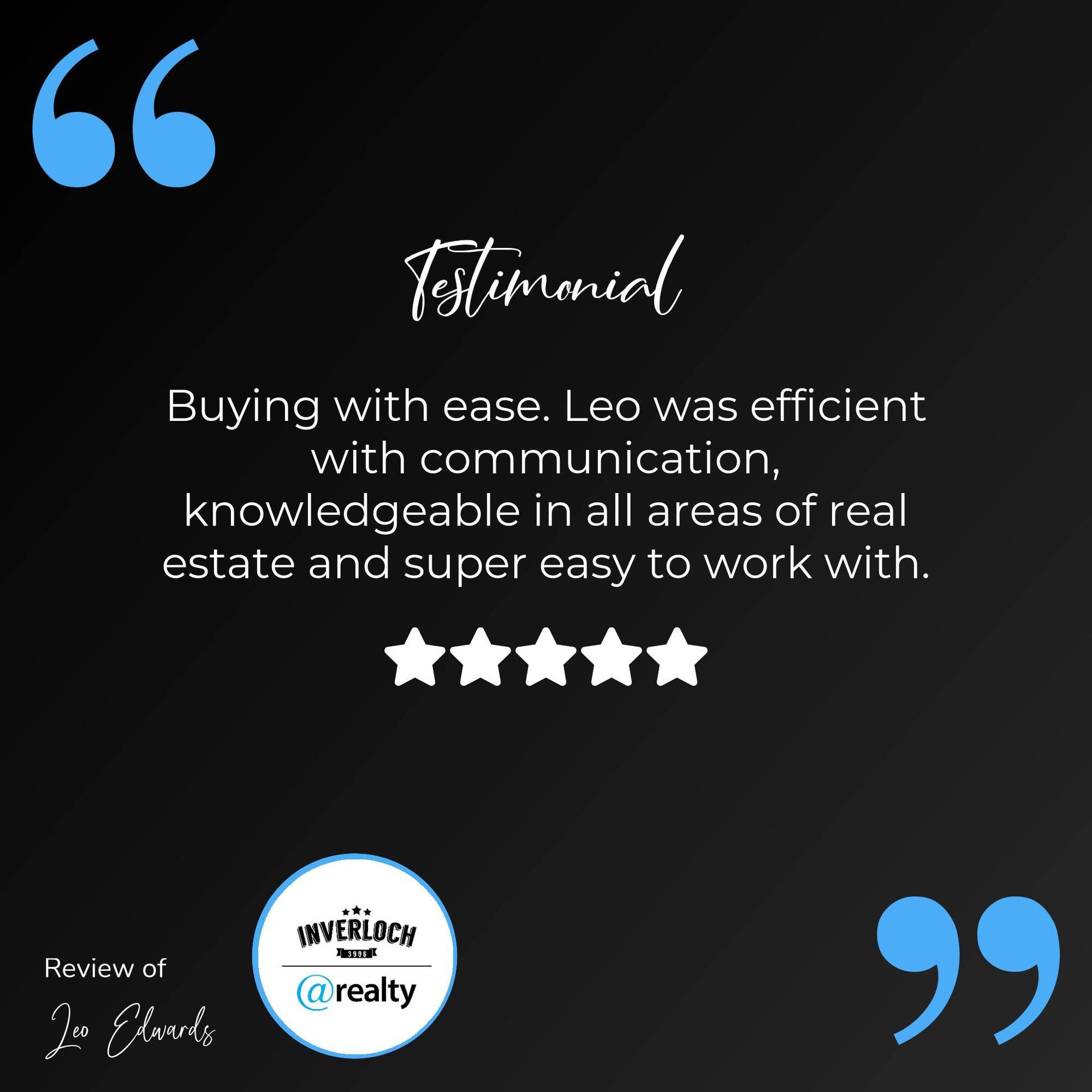 A testimonial for buying with ease . leo was efficient with communication , knowledgeable in all areas of real estate and super easy to work