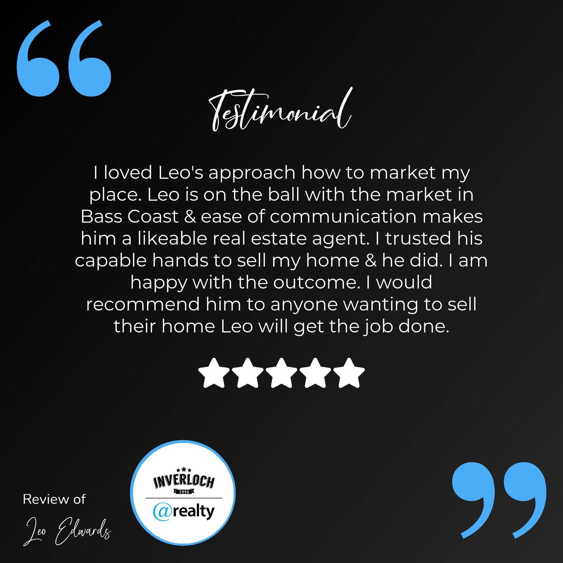A testimonial from a real estate agent that says `` i loved leo 's approach how to market my place.