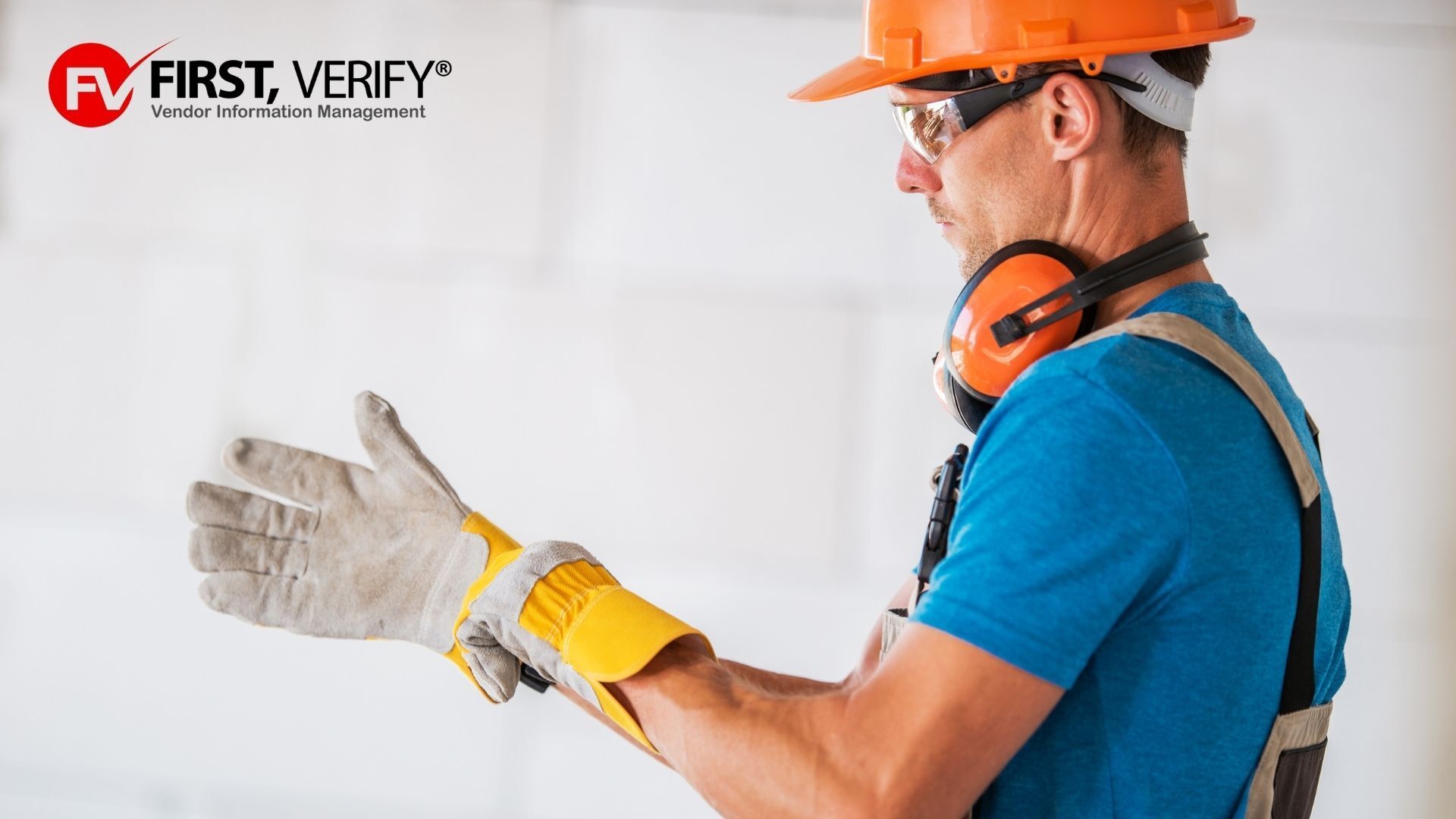 Why Worker Ownership of Safety is the best Investment | FIRST, VERIFY