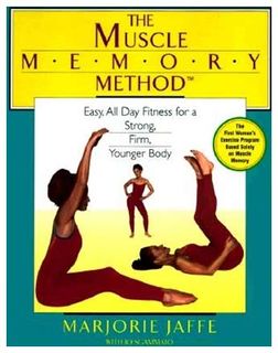 The Muscle Memory Method Book by Marjorie Jaffe