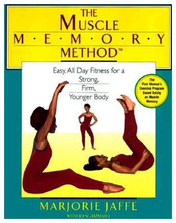 Muscle Memory Method Book by Marjorie Jaffe. Personal Training to Improve Posture at Your Home or Our Studio Located in Midtown Manhattan New York City 10019