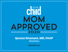 badge for DFW Mom-Approved Doctor 2020 for Ijeoma Nnamani, MD FAAP
