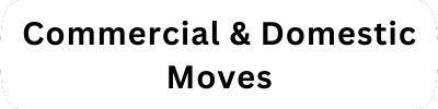 A sign that says commercial and domestic moves on a white background.