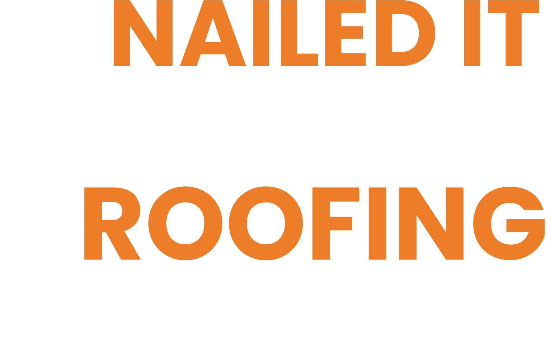 "NAILED IT ROOFING" in orange text, a roofing company logo."