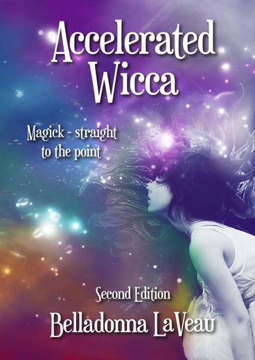 A book called accelerated wicca by belladonna la veau