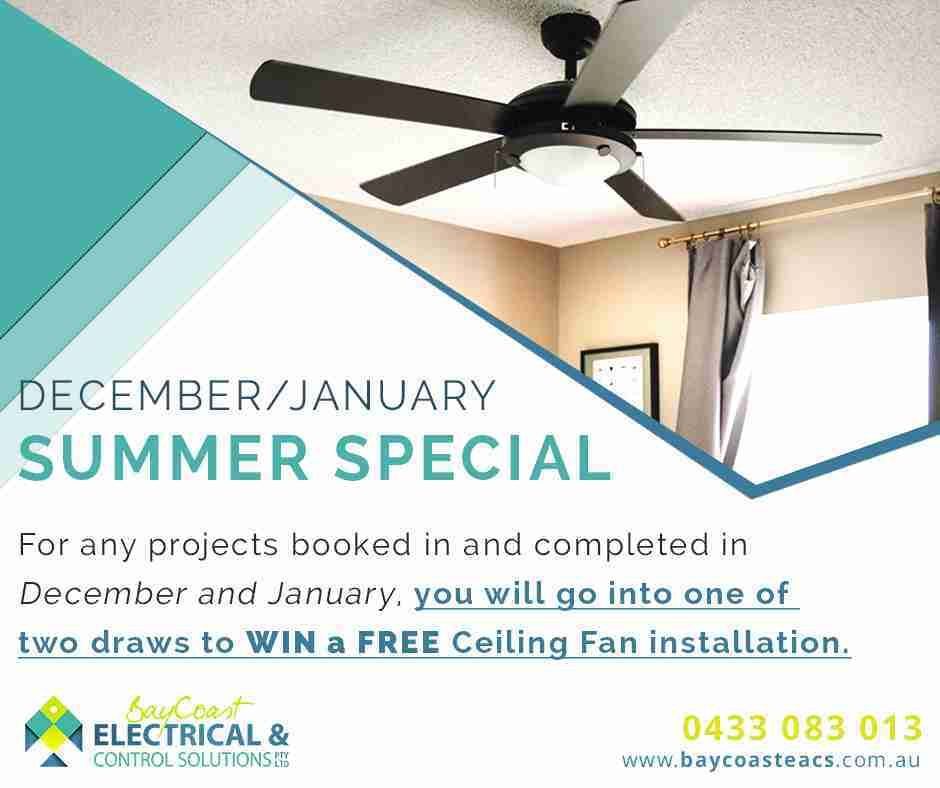 An Advertisement for A Ceiling Fan Installation in December and January — Bay Coast Electrical & Control Solutions in Maloneys Beach, NSW