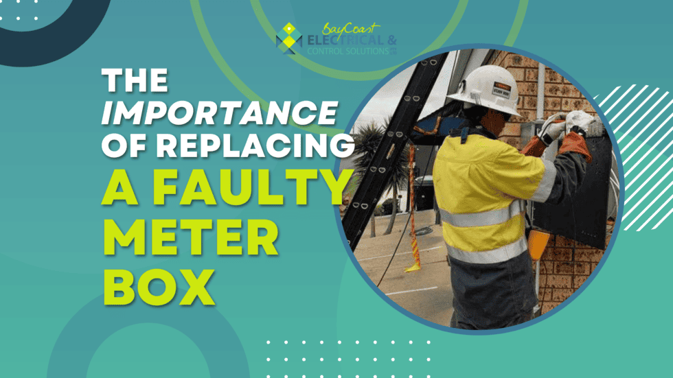 The Importance Of Replacing A Faulty Meter Box — Bay Coast Electrical & Control Solutions in Maloneys Beach, NSW