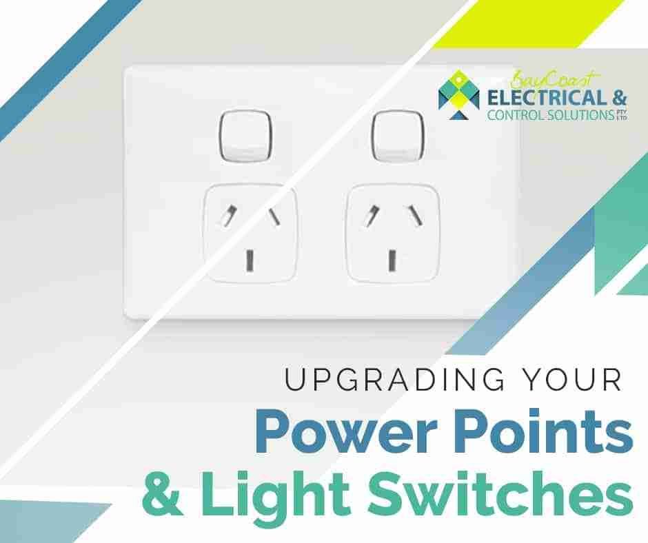 An Advertisement for Upgrading Your Power Points and Light Switches — Bay Coast Electrical & Control Solutions in Maloneys Beach, NSW