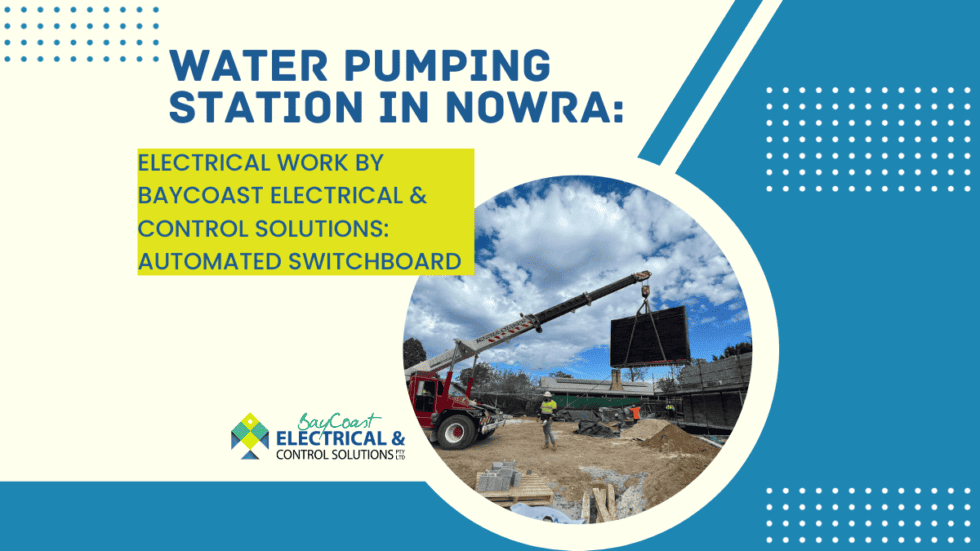 A water pumping station in nowra is being built by baycoast electrical & control solutions.