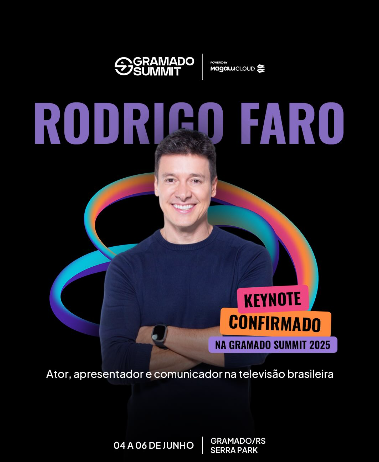 Rodrigo Faro é uma das atrações confirmadas do Gramado Summit 2025