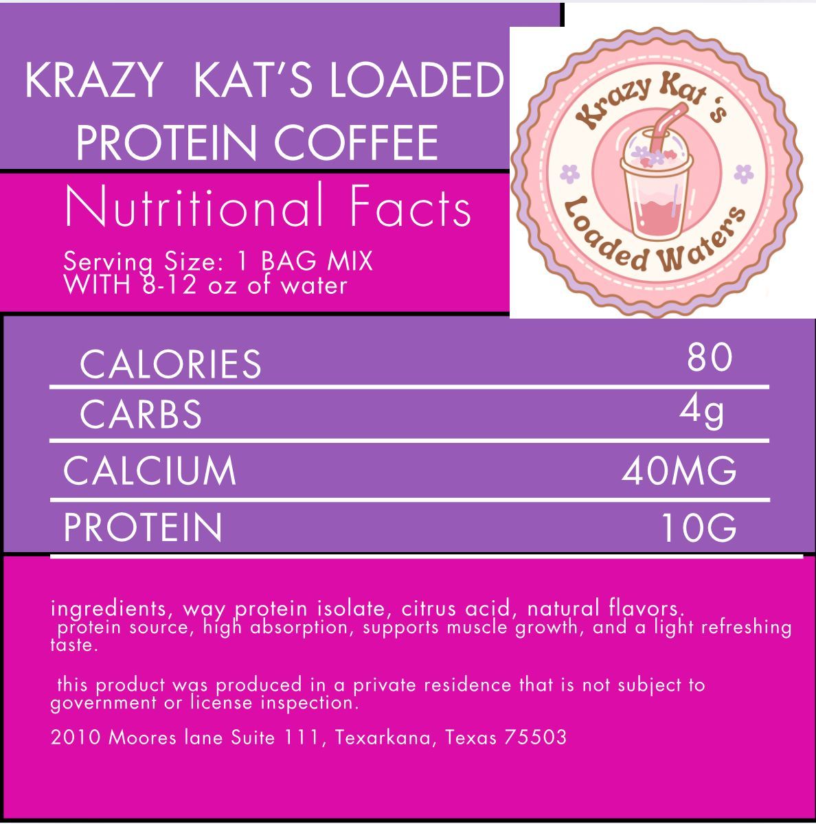 Nutritional facts label for Krazy Kat's Loaded Protein Coffee, with calories, carbs, calcium, and protein listed.