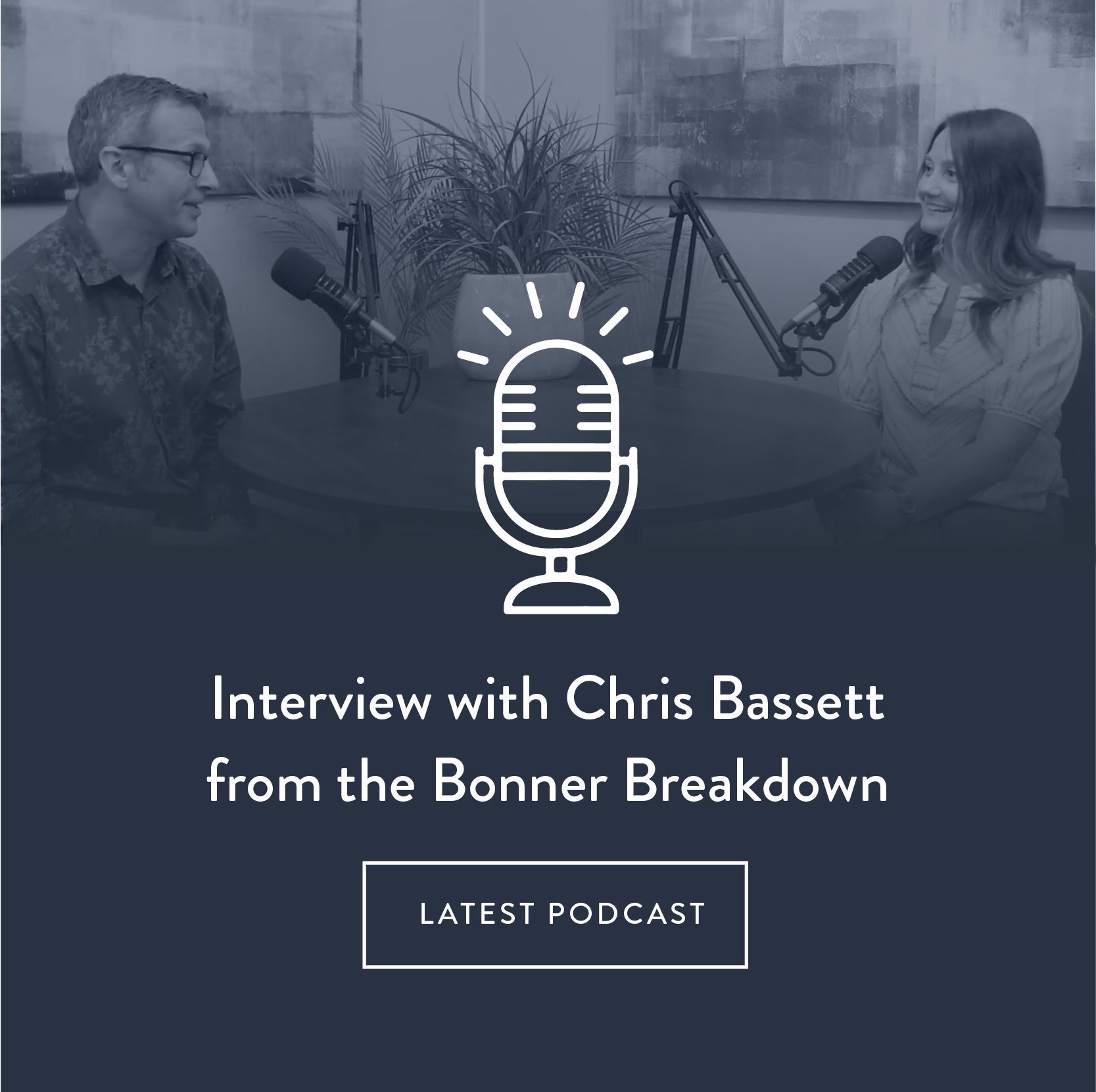 Chris Bassett, The Bonner Breakdown, Amplifying voices, Connect Serve & Support, Community Resource EnVision Media Center, Podcast