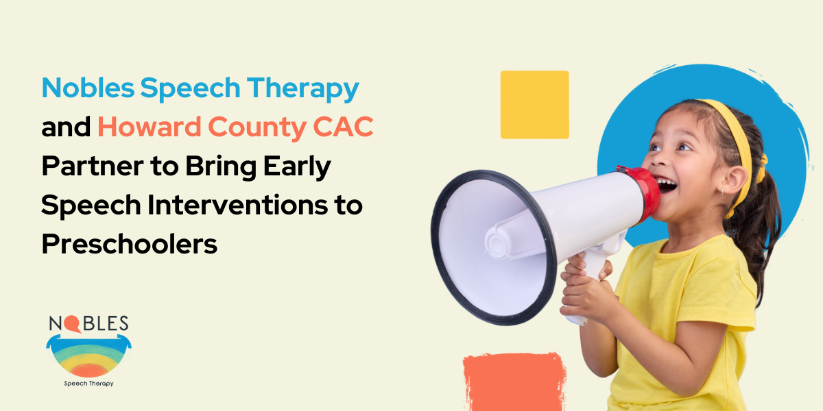 Nobles Speech Therapy and Howard County CAC Partner to Bring Early Speech Interventions to Preschool