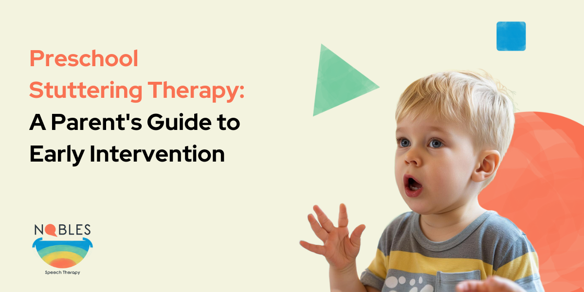 Preschool Stuttering Therapy: A Parent's Guide to Early Intervention