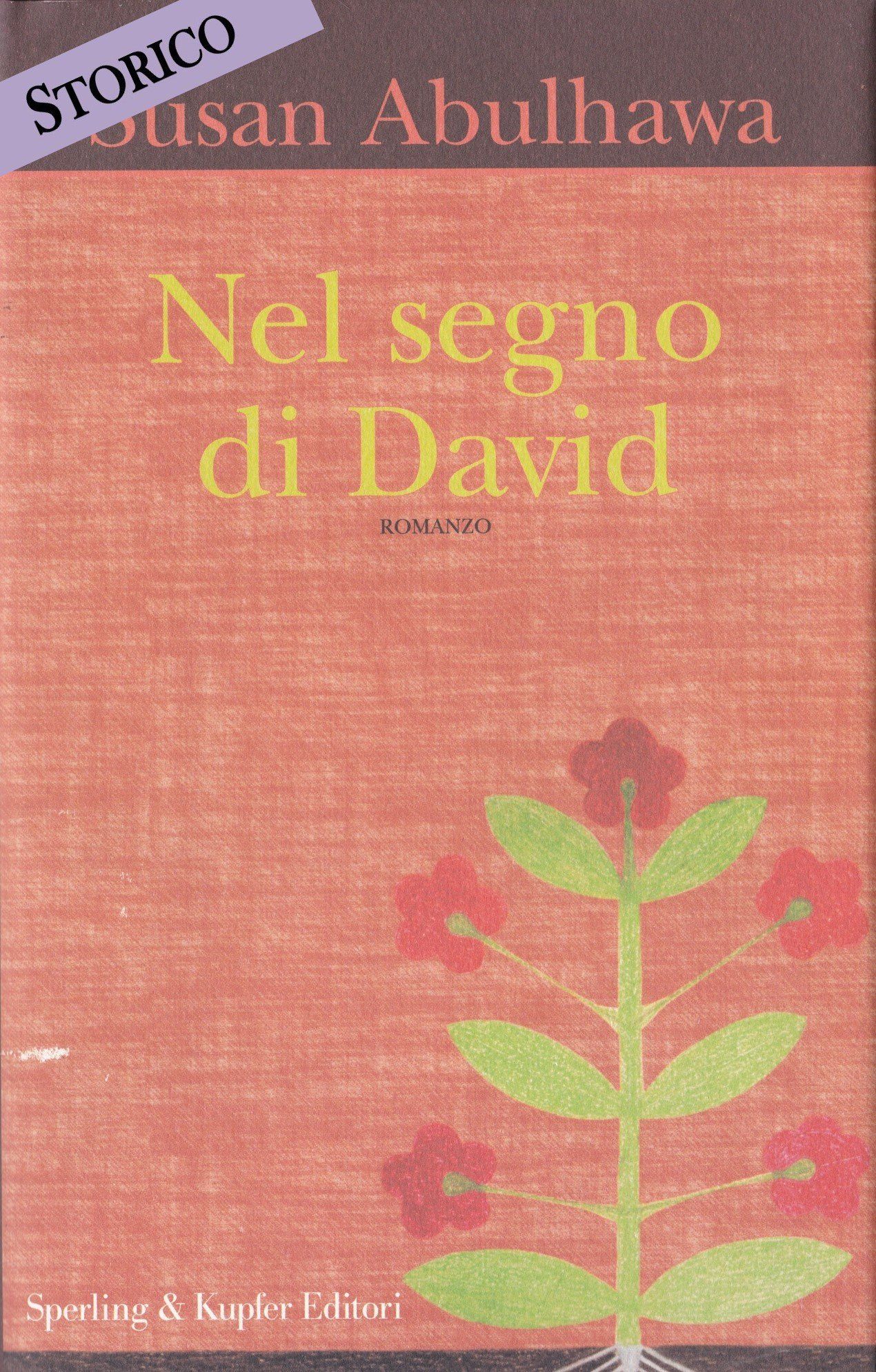 Susan Abulhawa Nel segno di Davide Sperling  & Kupfer Editori traduzione di Claudia Lionetti