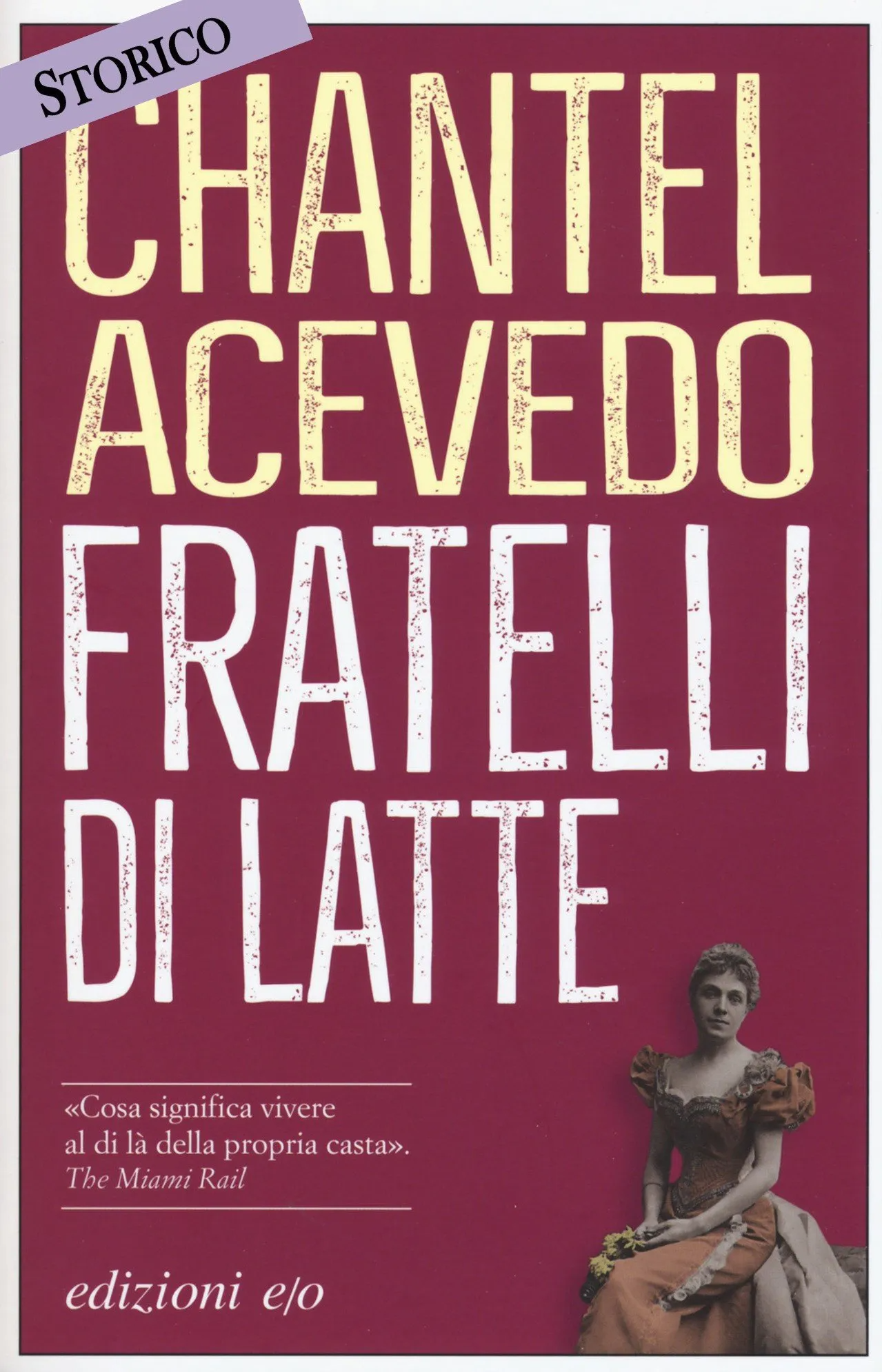 Chantel Acevedo Fratelli di latte E/O traduzione di Claudia Lionetti