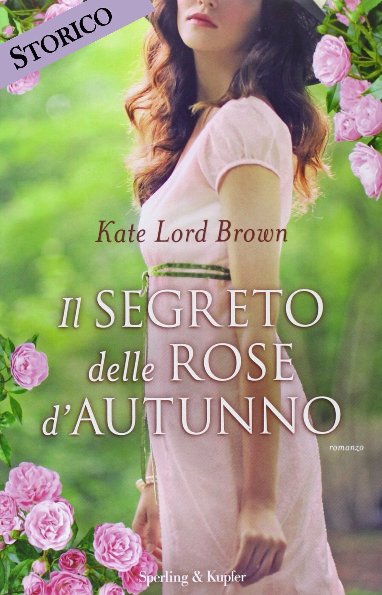 Il segreto delle rose d'autunno Kate Lord Brown Sperling & Kupfer Editori traduzione di Claudia Lionetti