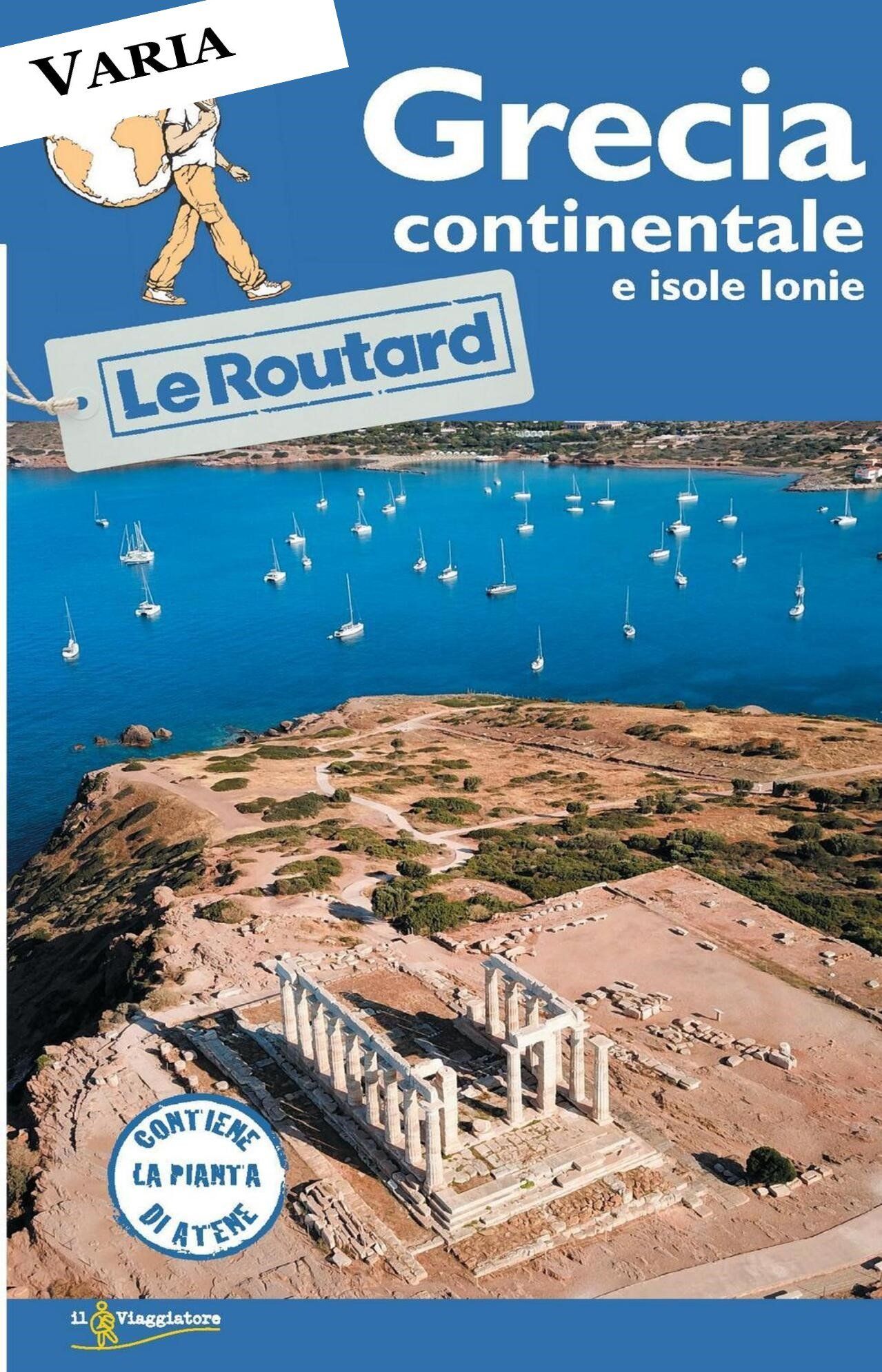 Grecia continentale e isole Ionie Le Routard Il viaggiatore Touring traduzione di Claudia Lionetti