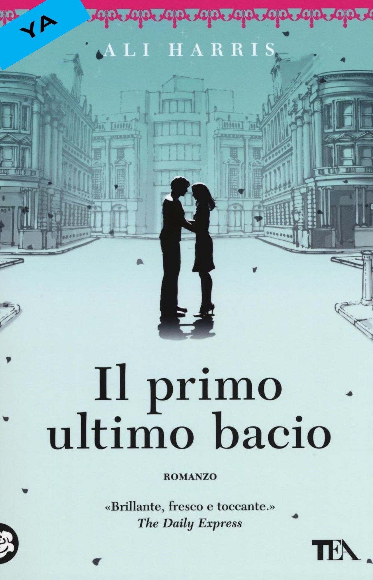 Il primo ultimo bacio Ali Harris Nord traduzione di Claudia Lionetti