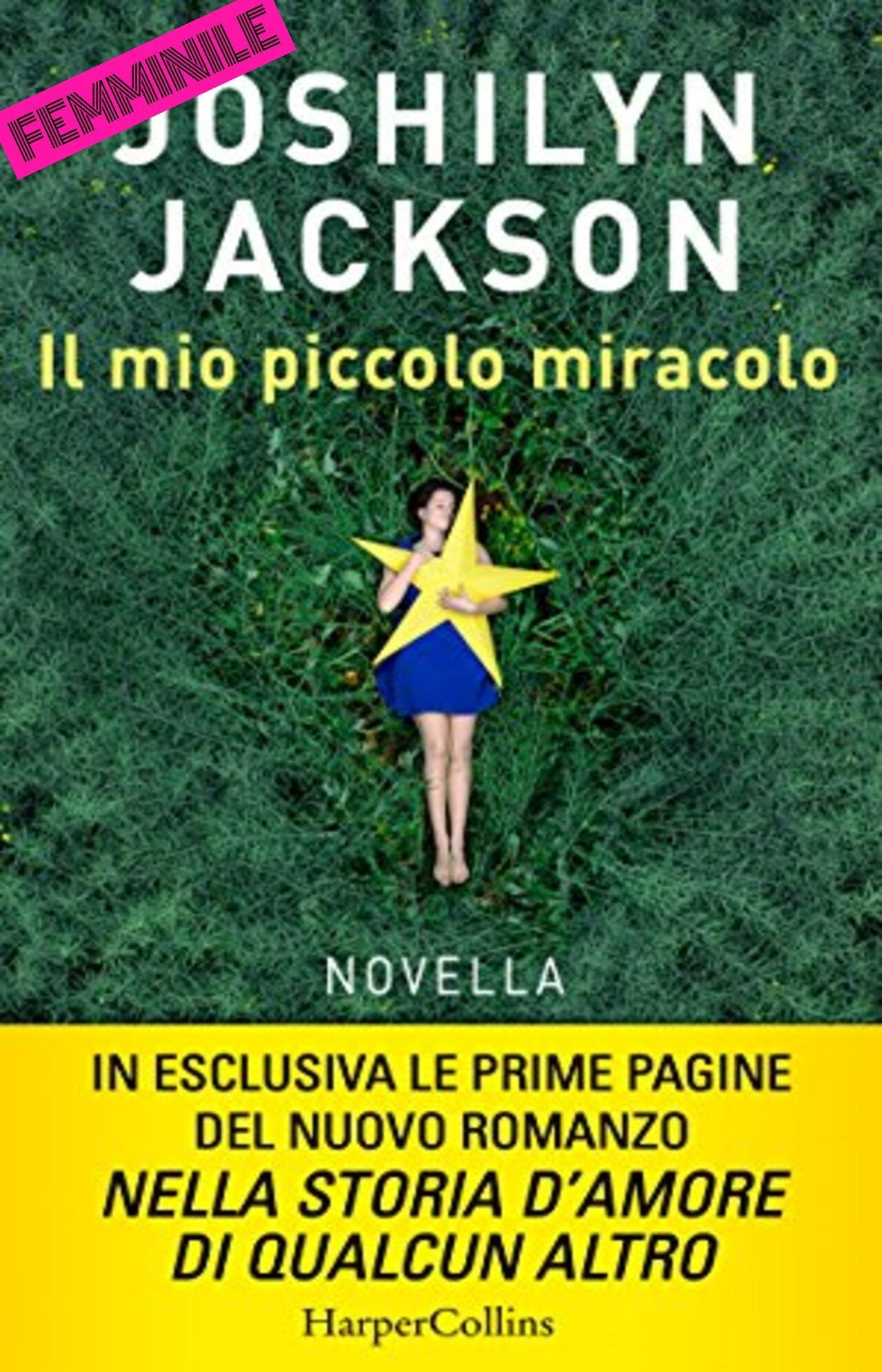 Il mio piccolo miracolo Joshilyn Jackson HarperCollins traduzione di Claudia Lionetti