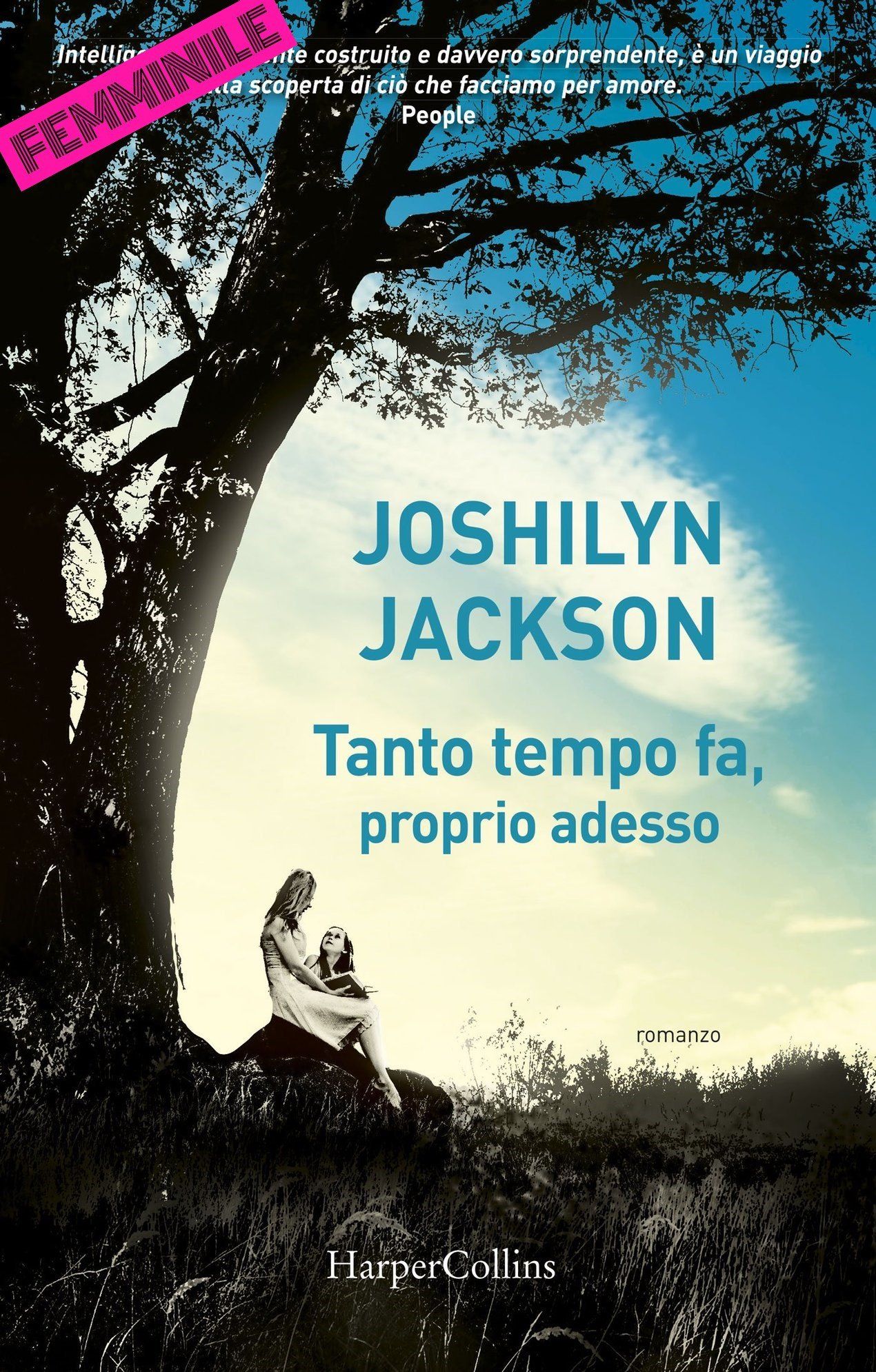 Tanto tempo fa, proprio adesso Joshilyn Jackson HarperCollins traduzione di Claudia Lionetti
