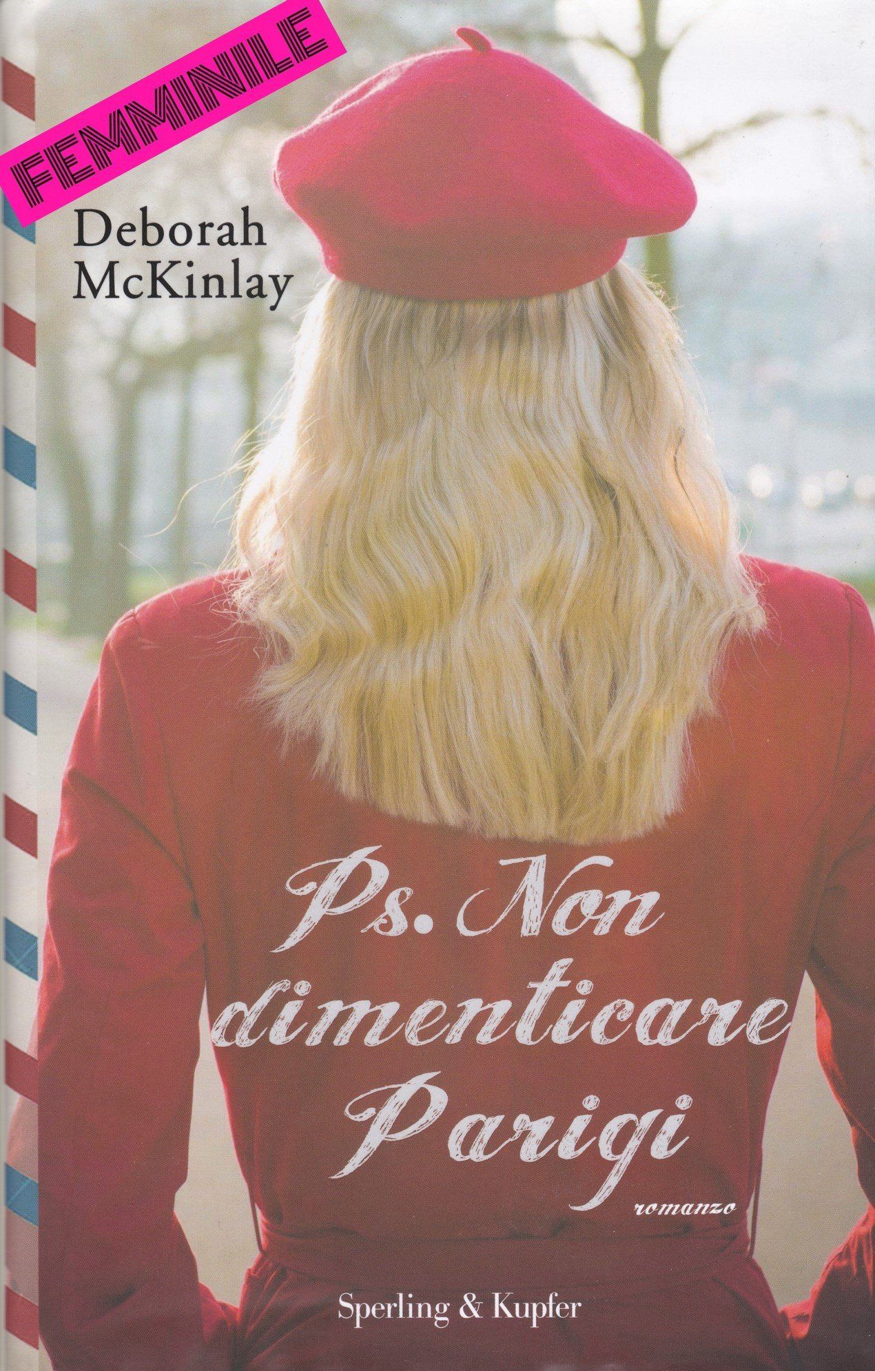 Ps. Non dimenticare Parigi Deborah McKinlay Sperling & Kupfer Editori traduzione di Claudia Lionetti