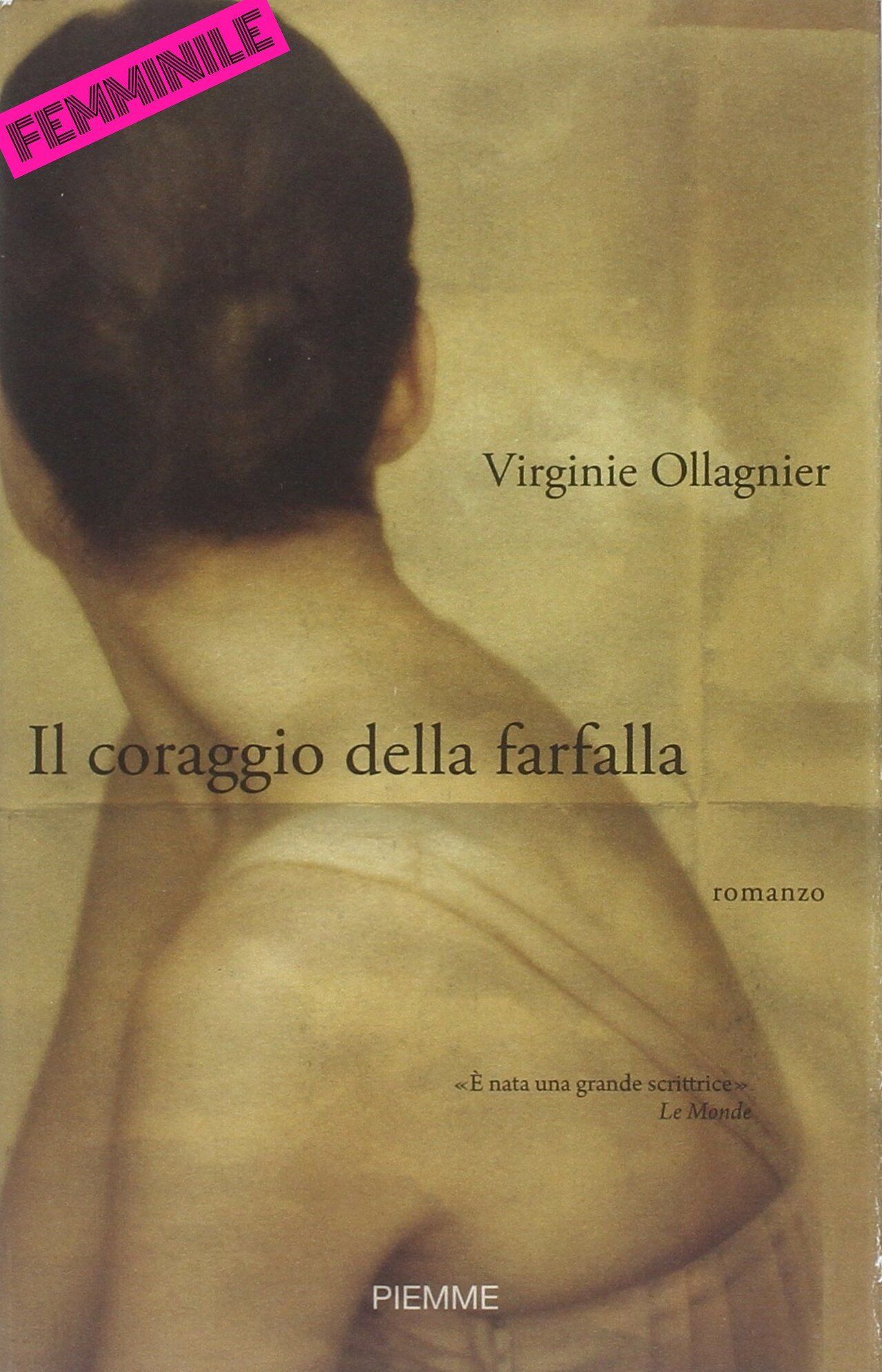 Il coraggio della farfalla di Virginie Ollagnier Piemme traduzione di Claudia Lionetti